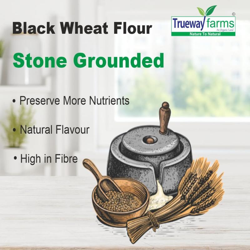 Trueway Farms Organic Black Wheat Flour (kala Gehu Atta) –5kg | Stone Grounded Flour | High Fiber, Low Gi, Low Gluten | Antioxidant Rich